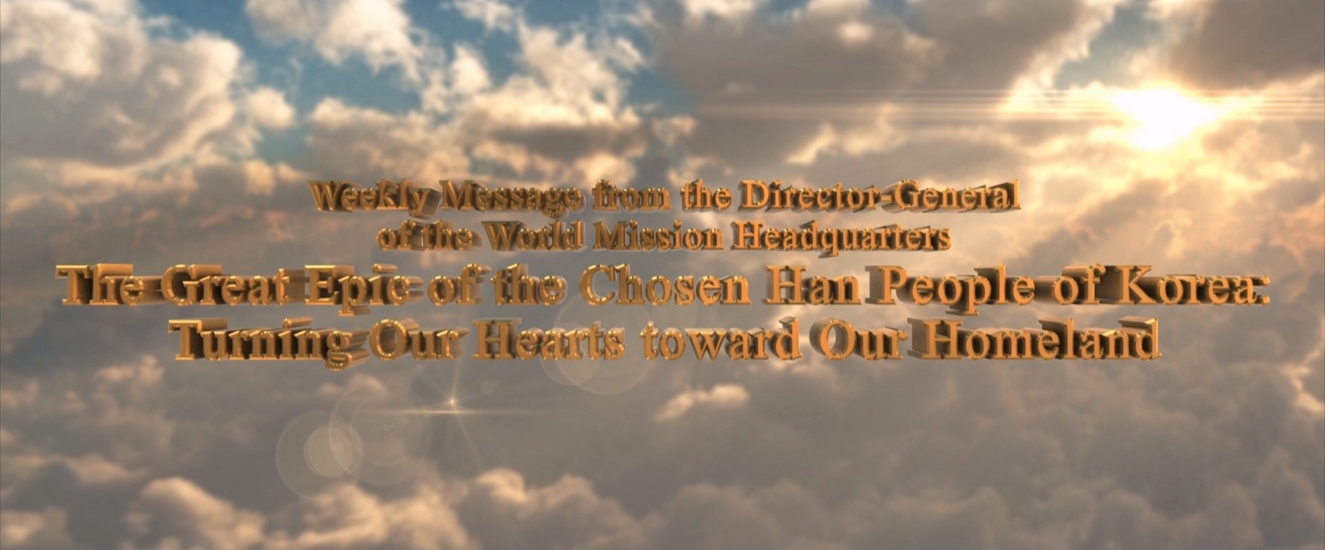 The Great Epic of the Chosen Han People of Korea: Turning Our Hearts toward Our Homeland